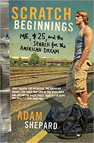 Scratch Beginnings: Me, $25, and the Search for the American Dream