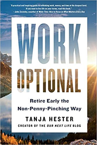 Work Optional: Retire Early The Non-Penny-Pinching Way