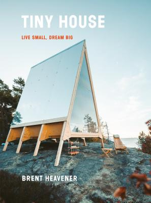 tiny house live small dream big